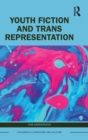 Youth Fiction and Trans Representation - Book