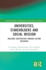 Universities, Stakeholders and Social Mission : Building Cooperation Through Action Research - Book