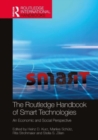 The Routledge Handbook of Smart Technologies : An Economic and Social Perspective - Book