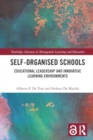 Self-Organised Schools : Educational Leadership and Innovative Learning Environments - Book