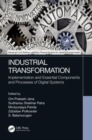 Industrial Transformation : Implementation and Essential Components and Processes of Digital Systems - Book