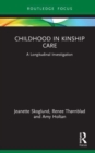 Childhood in Kinship Care : A Longitudinal Investigation - Book