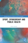 Sport, Sponsorship and Public Health - Book