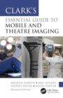 Clark’s Essential Guide to Mobile and Theatre Imaging - Book