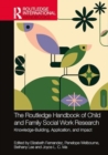 The Routledge Handbook of Child and Family Social Work Research : Knowledge-Building, Application, and Impact - Book