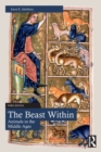 The Beast Within : Animals in the Middle Ages - Book