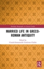 Married Life in Greco-Roman Antiquity - Book