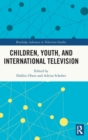 Children, Youth, and International Television - Book