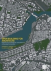 Open Building for Architects : Professional Knowledge for an Architecture of Everyday Environment - Book