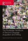 The Routledge Handbook of Second Language Acquisition and Writing - Book