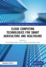 Cloud Computing Technologies for Smart Agriculture and Healthcare - Book