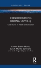 Crowdsourcing during COVID-19 : Case Studies in Health and Education - Book