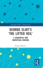 George Eliot's 'The Lifted Veil' : A Sequential and Contextual Reading - Book