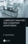 Lubricant Analysis and Condition Monitoring - Book