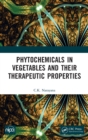 Phytochemicals in Vegetables and their Therapeutic Properties - Book