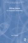African Islands : A Comparative Archaeology - Book