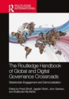 The Routledge Handbook of Global and Digital Governance Crossroads : Stakeholder Engagement and Democratization - Book