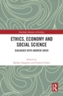 Ethics, Economy and Social Science : Dialogues with Andrew Sayer - Book