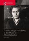 The Routledge Handbook to the Music of Alfred Schnittke - Book