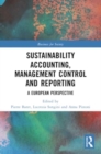 Sustainability Accounting, Management Control and Reporting : A European Perspective - Book