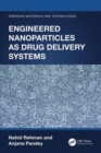 Engineered Nanoparticles as Drug Delivery Systems - Book