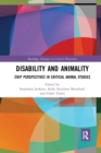 Disability and Animality : Crip Perspectives in Critical Animal Studies - Book
