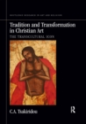 Tradition and Transformation in Christian Art : The Transcultural Icon - Book