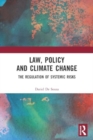 Law, Policy and Climate Change : The Regulation of Systemic Risks - Book