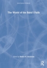 The World of the Baha'i Faith - Book