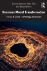 Business Model Transformation : The AI & Cloud Technology Revolution - Book