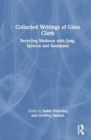 Collected Writings of Giles Clark : Recycling Madness with Jung, Spinoza and Santayana - Book