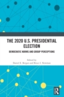 The 2020 U.S. Presidential Election : Democratic Norms and Group Perceptions - Book