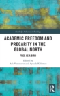 Academic Freedom and Precarity in the Global North : Free as a Bird - Book