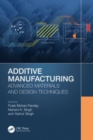 Additive Manufacturing : Advanced Materials and Design Techniques - Book