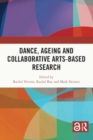 Dance, Ageing and Collaborative Arts-Based Research - Book