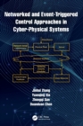 Networked and Event-Triggered Control Approaches in Cyber-Physical Systems - Book
