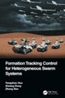 Formation Tracking Control for Heterogeneous Swarm Systems - Book