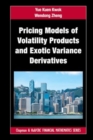 Pricing Models of Volatility Products and Exotic Variance Derivatives - Book
