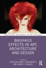 Bauhaus Effects in Art, Architecture, and Design - Book