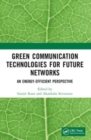 Green Communication Technologies for Future Networks : An Energy-Efficient Perspective - Book