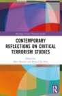 Contemporary Reflections on Critical Terrorism Studies - Book