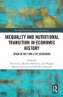 Inequality and Nutritional Transition in Economic History : Spain in the 19th-21st Centuries - Book