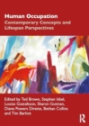Human Occupation : Contemporary Concepts and Lifespan Perspectives - Book