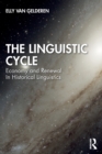 The Linguistic Cycle : Economy and Renewal in Historical Linguistics - Book