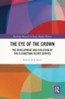 The Eye of the Crown : The Development and Evolution of the Elizabethan Secret Service - Book