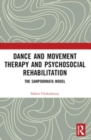 Dance Movement Therapy and Psycho-social Rehabilitation : The Sampoornata Model - Book