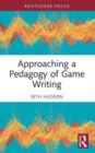 Approaching a Pedagogy of Game Writing - Book