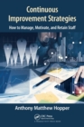 Continuous Improvement Strategies : How to Manage, Motivate, and Retain Staff - Book