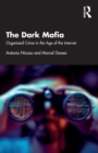 The Dark Mafia : Organized Crime in the Age of the Internet - Book