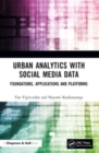 Urban Analytics with Social Media Data : Foundations, Applications and Platforms - Book